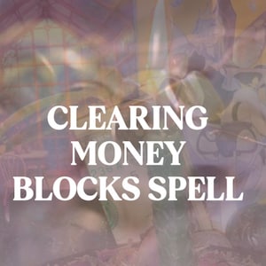 Puede incluir: Una vela verde se encuentra en primer plano con el texto blanco CLEARING MONEY BLOCKS SPELL superpuesto en la imagen. El fondo presenta una ilustración borrosa de un hada y una ventana, con una vista parcial de un billete verde.