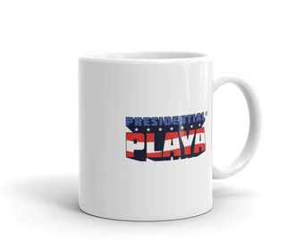 Presidential Playa  11 oz. mug