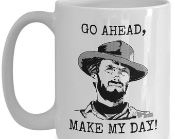 Cowboy Mug, Movie Quote Mug, Cowboy Tea cup, 15oz Ceramic White Coffee Tea Cup Fun Gift For Clint Eastwood Fans, Gifts Ideas For Cowboys