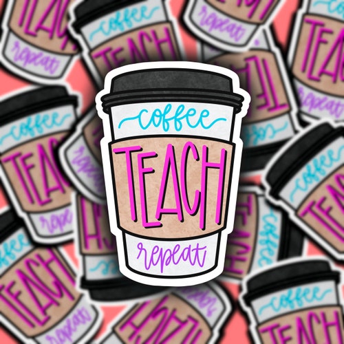 Coffee Teach Repeat Sticker - Etsy