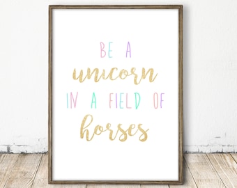 be a unicorn quote print, be a unicorn art, nursery unicorn art, unicorn quote print, unicorn art, unicorn decor, unicorn kids print, party