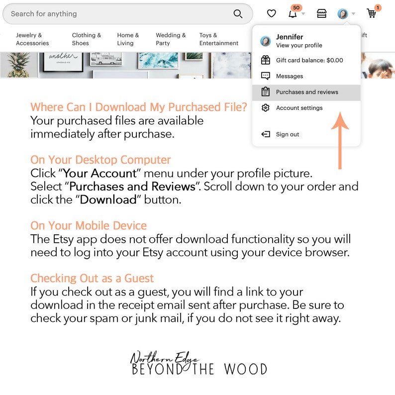 May include: A screenshot of a computer screen showing a website with instructions on how to download purchased files. The website is Etsy and the instructions are for both desktop and mobile devices. The text on the screen says "Where Can I Download My Purchased File?" and "Your purchased files are available immediately after purchase."
