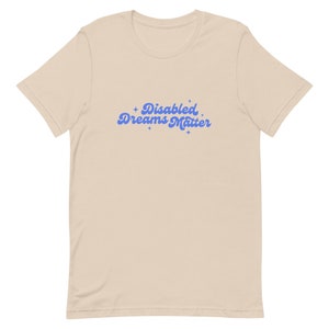 Disabled Dreams Matter - Awareness Tee