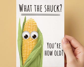 Funny Birthday Card, What the Shuck Card, Corn Birthday Card, Funny Corn Card, Pun Birthday Card, Birthday Card for Him, Funny Birthday Pun