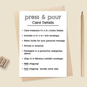 May include: A white rectangular card with black text titled press & pour Card Details, listing specifications including a 4 5/8 by 6 1/4 inch folded size, a 4 3/4 by 6 1/2 inch envelope, and blank interior, accompanied by a wooden pencil and sharpener.