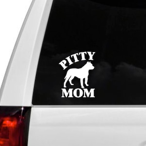 Pitty Mom - vinyl decal - great gift!!!!