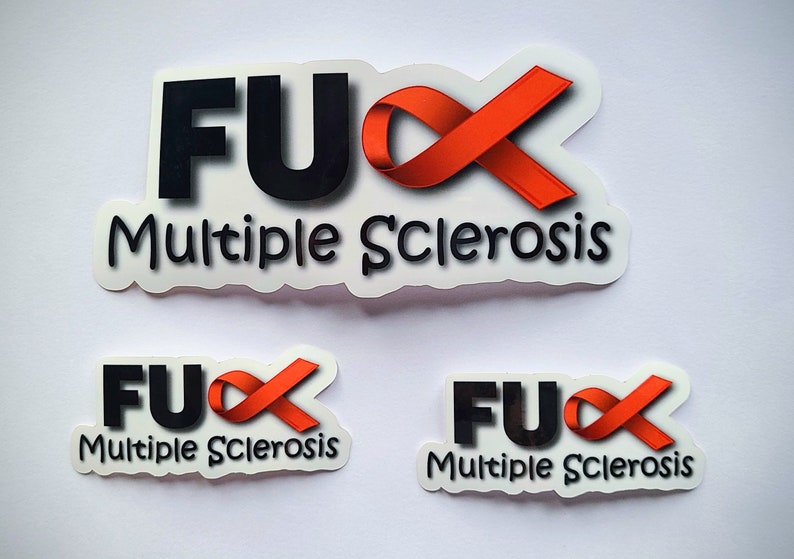 May include: Three stickers with the word "F**K" and a red ribbon, followed by the text "Multiple Sclerosis".