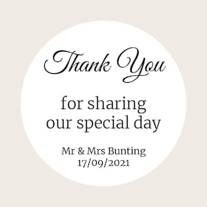 Personalised Round Wedding Thank You Stickers For Favour Bags / Thank You Cards / Wedding Gifts Thank You For Sharing Our Special Day