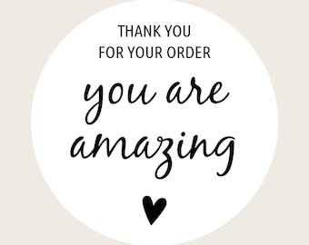 Round Thank You Stickers, Sheets, Self Adhesive for Postage, Packaging, Products, Mailing - Thank You For Your Order - You Are Amazing, 37mm