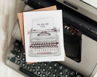 You Are My Type Card - Typewriter, Watercolor Card, Vintage Card, Valentine's Day, Valentine Card, Watercolor Painting, Greeting Card