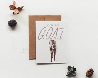 You're The G.O.A.T Card - Greatest Of All Time, Goat Card, Card Pun, Punny, Greeting Card, Birthday Card, Father's Day Card, Valentine's