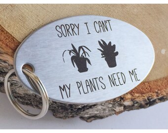 Funny Keychain "My Plants Need Me" Basic Humor Stainless Key Chain - Gift for Friend Coworker Her Sister Sorority Christmas Stocking Stuffer