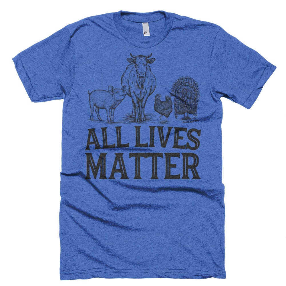 Animal Rights Shirt - Vegan T Shirt - All Lives Matter T Shirt - Animal ...