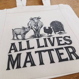 Vegan Farm Animal Grocery Tote All Lives Matter Funny Vegan Canvas Tote Bag Recycled Cotton Canvas Tote Item 1208 Black Ink image 4