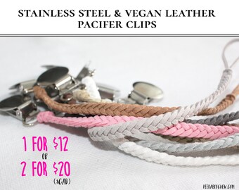 Leather Pacifier Clip CHOOSE COLOR Binky Dummy Soother Clip Universal Braid Newborn Baby Girl Boy Braided Vegan Suede Clip Stainless Steel