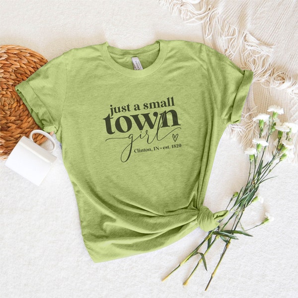 Just a Small Town Girl Customizable Hometown Tee | Custom Hometown Shirt