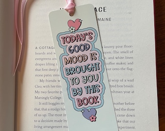 Today’s Good Mood Brought To You by This Book Bookmark | Cute Bookmark | Sublimation Aluminum Bookmark | Bookish Gift
