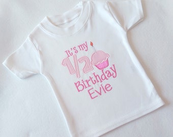 Half Birthday Girl T-shirt, 6 Month Birthday Clothing, Personalised Half Birthday Tshirt, Birthday Shirt Cupcake, 6 Month Baby Celebration