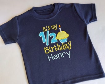 Half Birthday Boy T-shirt, 6 Month Birthday Clothing, Personalised Half Birthday Tshirt, Birthday Shirt Cupcake, 6 Month Baby Celebration