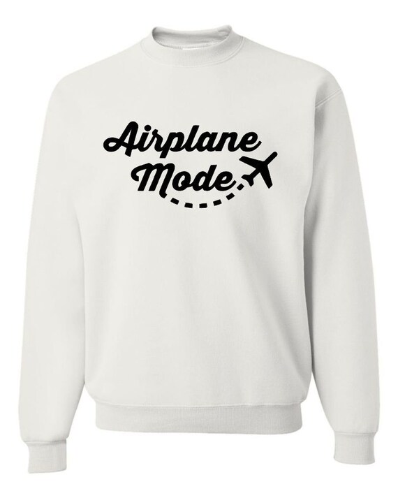 airplane mode sweatshirt