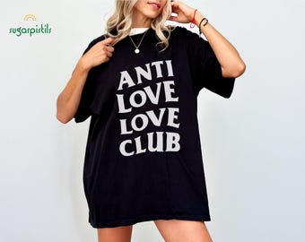 Anti Love Love Club Comfort Colors Unisex T-Shirt