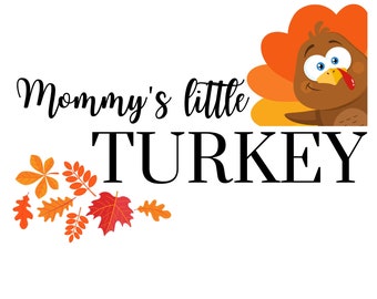 Little turkey svg, Mommy's little turkey svg, My first thanksgiving svg, Thanksgiving svg, Baby's first thanksgiving svg, Fall svg, Autumn