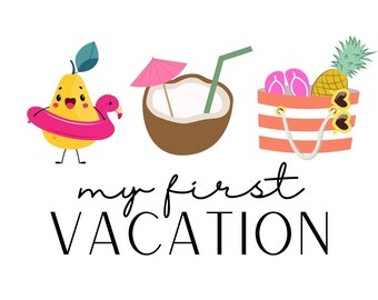My first vacation svg, baby first vacation png, first family trip jpg, baby milestone svg, 1st baby vacation, baby vacation digital design