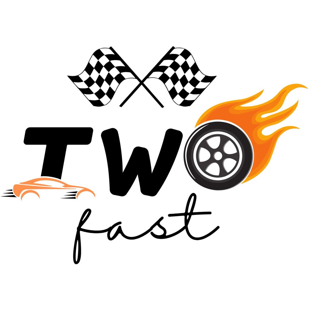 TWO Fast Svg 2nd Birthday Sublimation PNG File TWO Fast File Two Fast ...