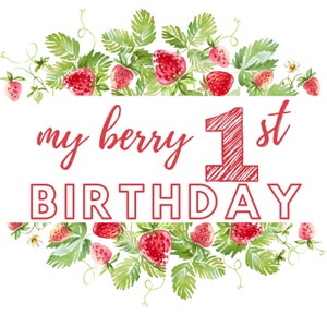 Berry Birthday png, My berry first birthday png, Berry themed birthday First birthday svg, 1st birthday png, First birthday sublimation