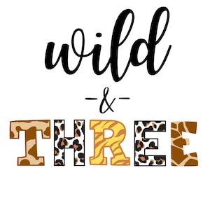 Sauvage et trois svg, sauvage et trois png, anniversaire sur le thème sauvage, thème sauvage png, png d'anniversaire Safari, anniversaire sur le thème de la jungle, svg 3e anniversaire