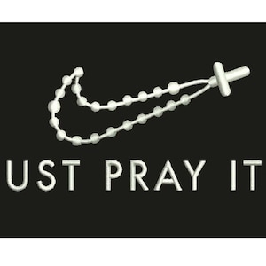 JUST PRAY IT     desing embroidery logo for machines