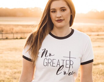 SALE No Greater Love Cross Unisex Tee// Valentines Day Shirt, Women's Christian Graphic Tee, Christian Shirts, Christian T shirts, valentine