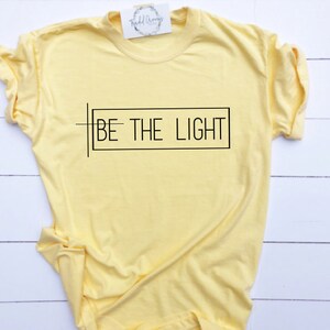 ON SALE Be The Light / Women's Christian Graphic Tee, Christian Shirts, Christian T Shirts, gift for her, Faith TShirts, Christian T Shirt image 5