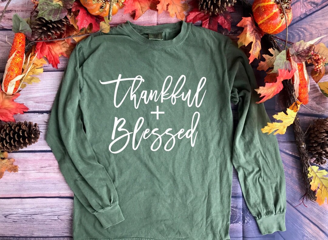 Thankful and Blessed T-shirt Thankful and Blessed Shirts - Etsy