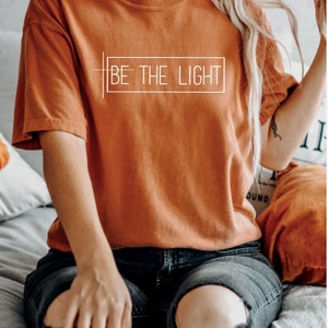 ON SALE Be The Light / Women's Christian Graphic Tee, Christian Shirts, Christian T Shirts, gift for her, Faith TShirts, Christian T Shirt image 9