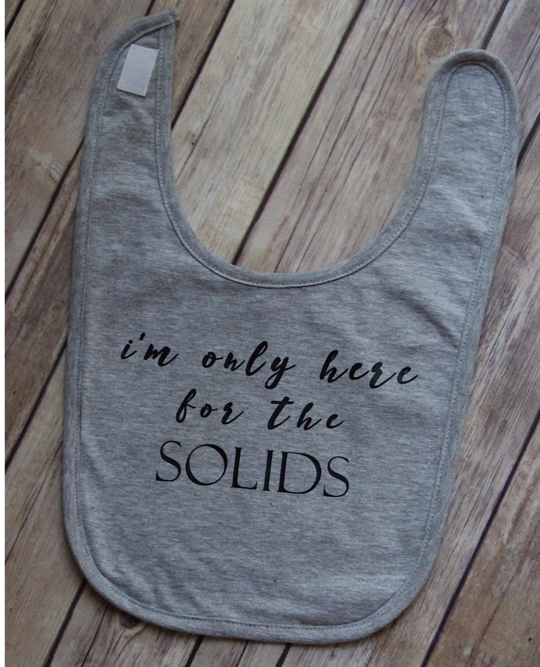 Only Here for the Solids Bib // Graphic Bib, Baby Bibs, Unisex Baby Bib