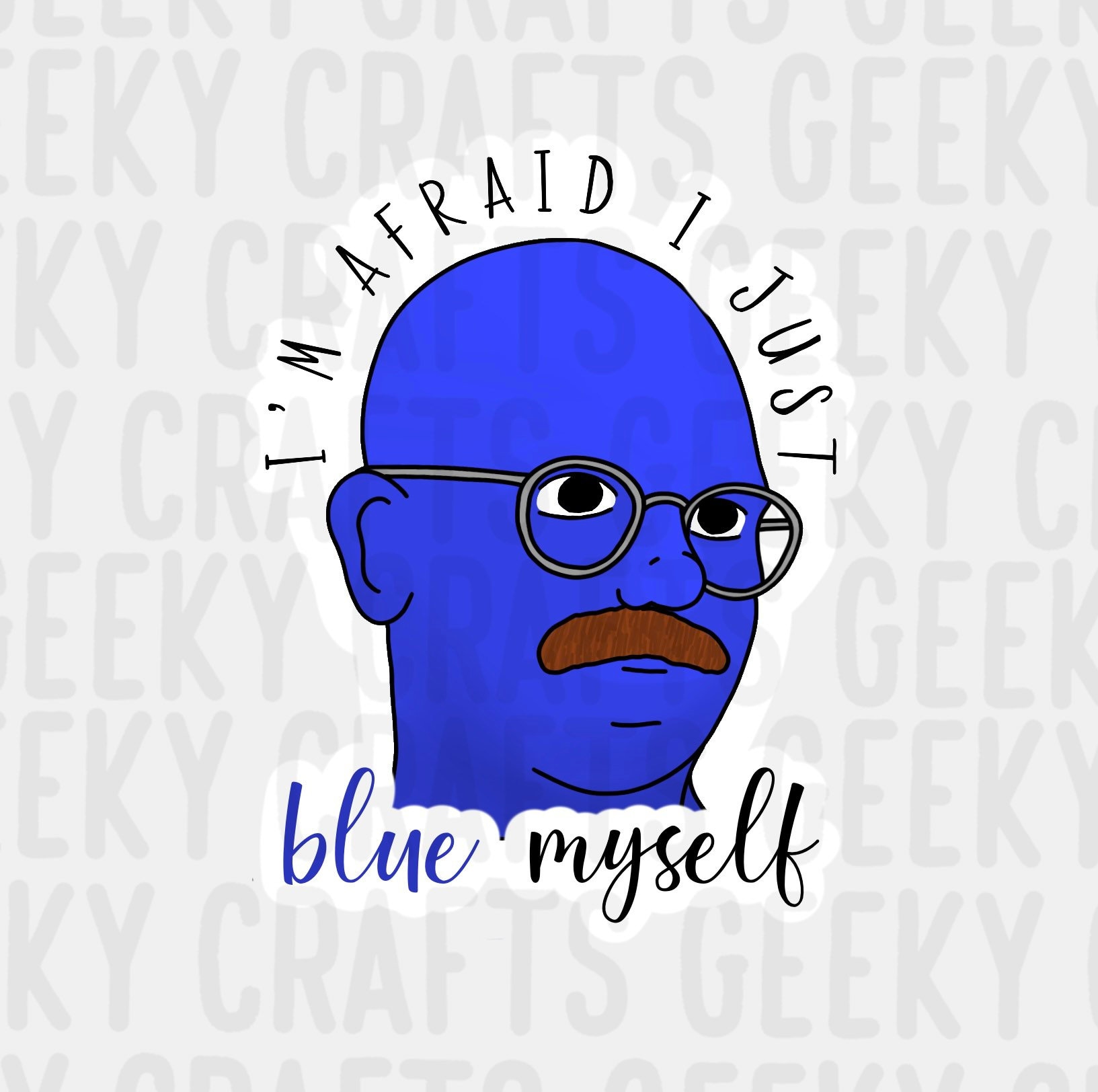 George Bluth Arrested Development Stan I'm Afraid I Just Blue