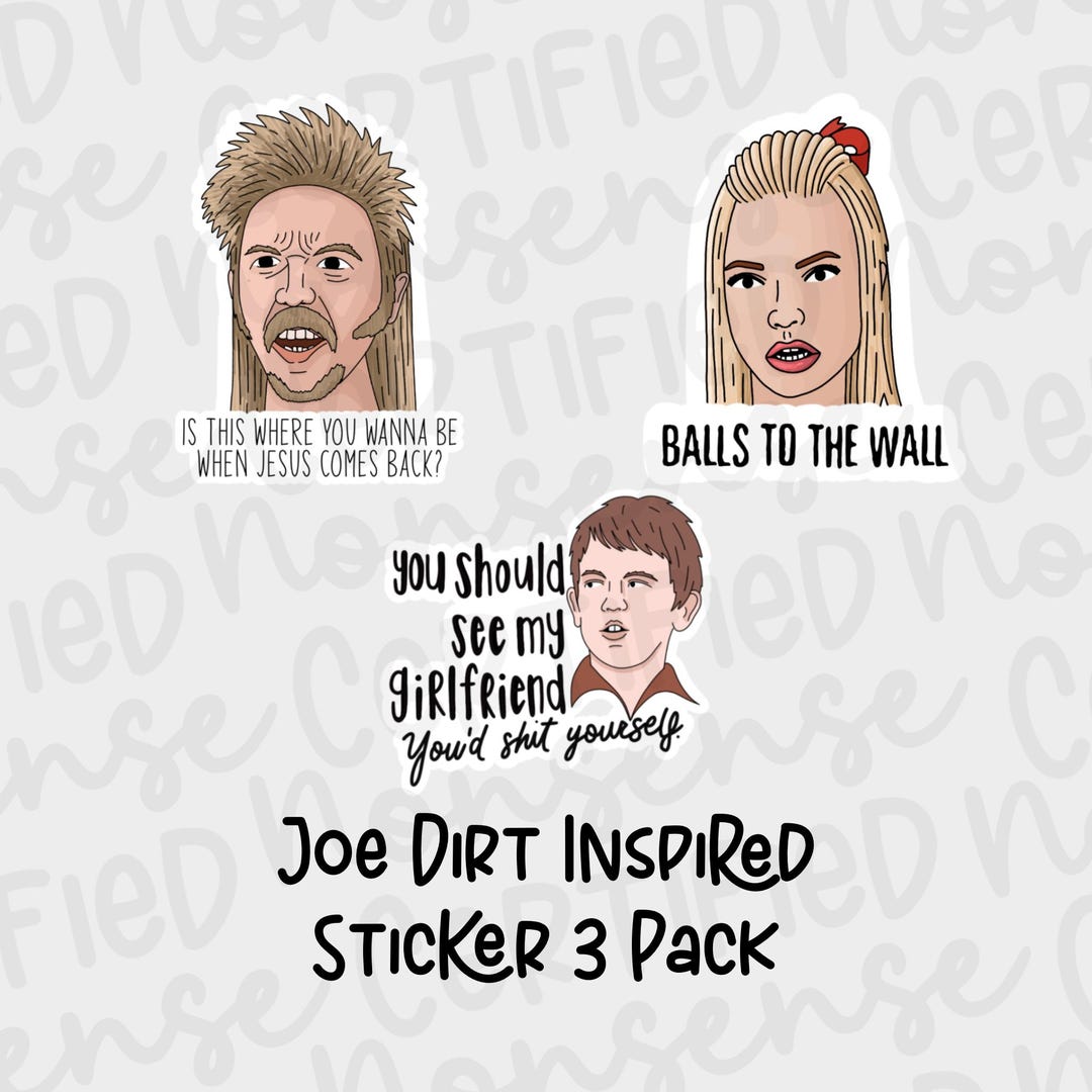 3 Pack Joe Dirt Inspired Vinyl Stickers - Etsy