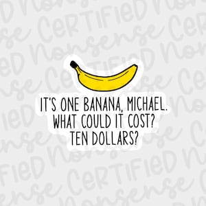One Banana Lucille Bluth Inspired Vinyl Sticker