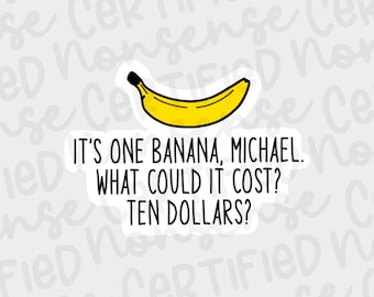 One Banana Lucille Bluth Inspired Vinyl Sticker