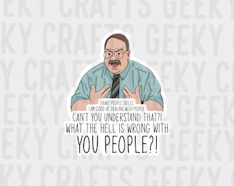 UPDATED Office Space Inspired Tom Smykowski People Person Vinyl Sticker