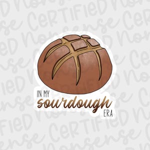 Holographic Sourdough Era Vinyl Sticker