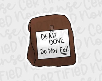 Arrested Development Dead Dove Do Not Eat GOB Inspired Vinyl Sticker