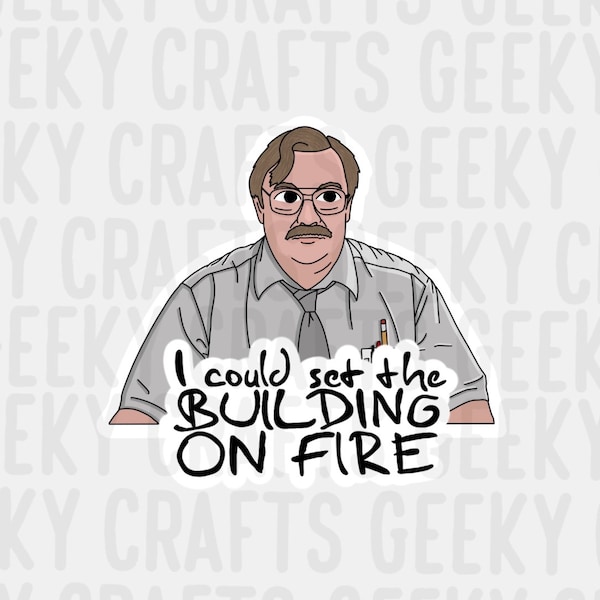 Office Space Inspired Milton Building On Fire Vinyl Sticker