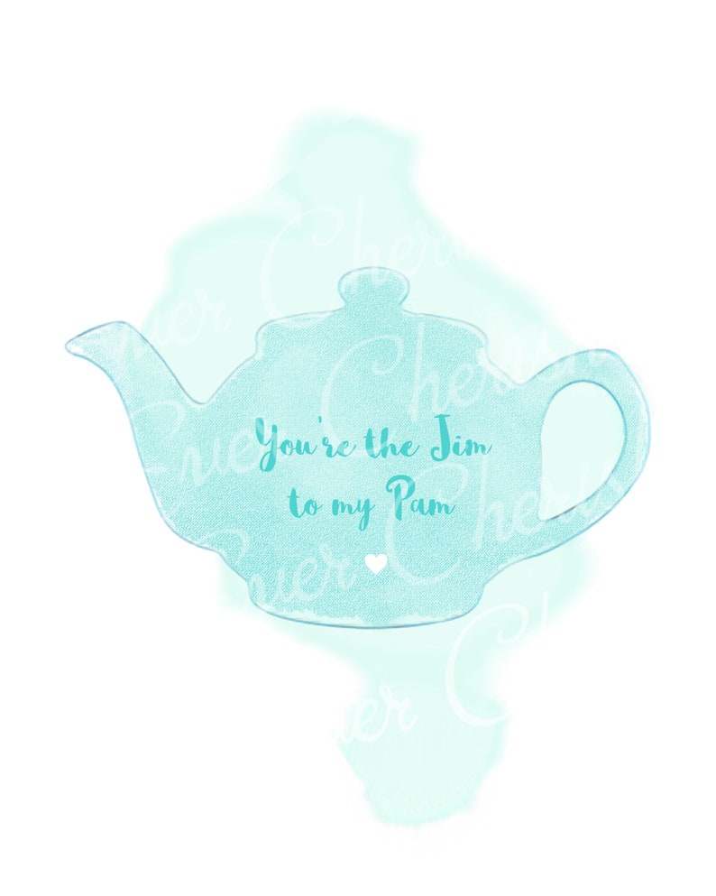 The Office You/'re the Jim to my Pam Watercolor Teapot Wall Art Print Digital Download