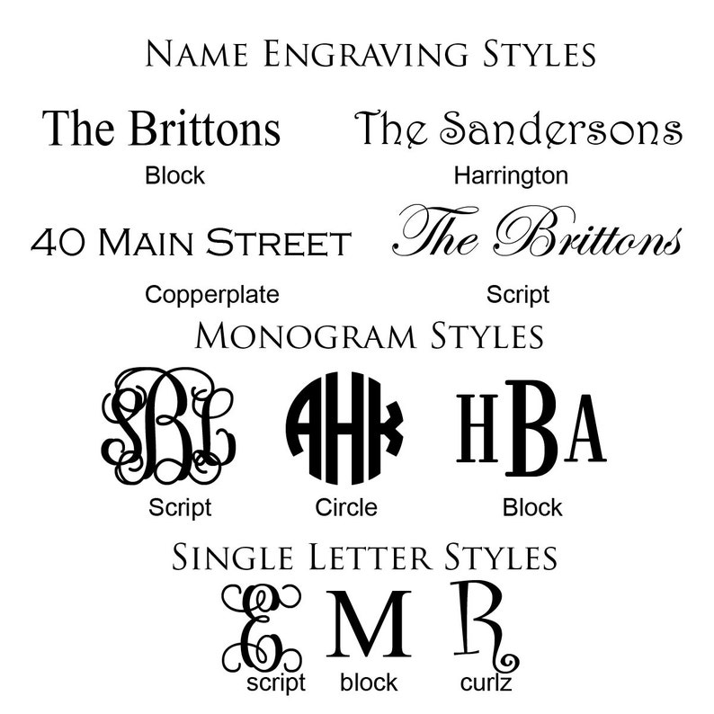 May include: A chart showing different name and monogram engraving styles. The styles include block, copperplate, script, circle, and curl. The chart also includes examples of each style.