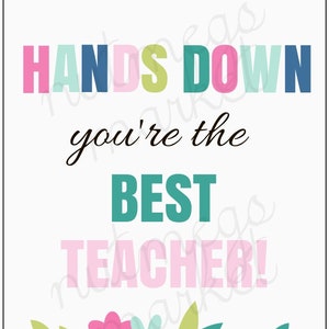 PRINTABLE Hands Down You're the Best Teacher Tags, Hand Lotion Tags ...