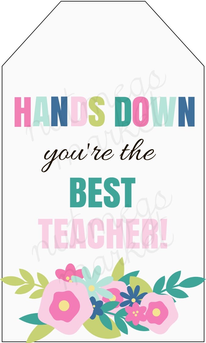 PRINTABLE Hands Down You're the Best Teacher Tags, Hand Lotion Tags ...