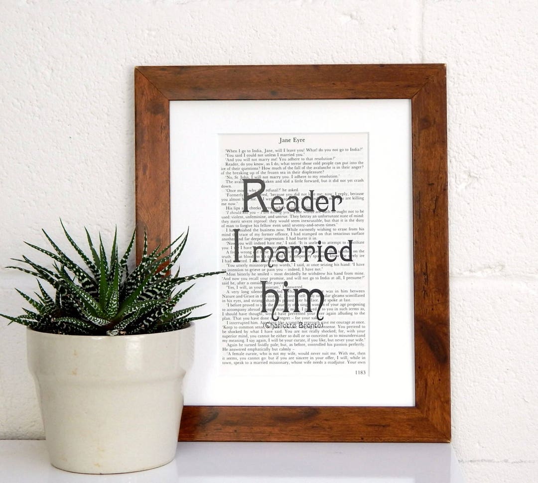 Reader I Married Him Jane Eyre Quote Print Vintage Book Print Literary
