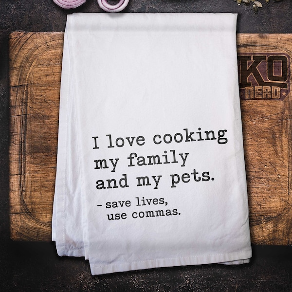 I love cooking funny grammar kitchen towel - reader gift - nerd gift - geek gift - punctuation gift - book lover